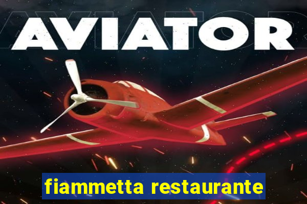 fiammetta restaurante